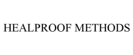 HEALPROOF METHODS trademark