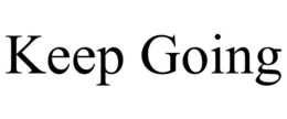 KEEP GOING trademark