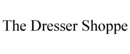 THE DRESSER SHOPPE trademark