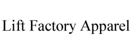 LIFT FACTORY APPAREL trademark
