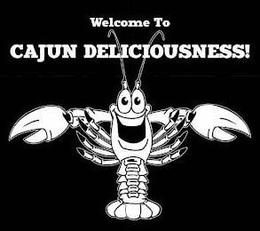 WELCOME TO CAJUN DELICIOUSNESS! trademark