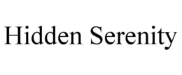 HIDDEN SERENITY trademark