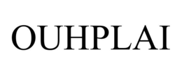 OUHPLAI trademark