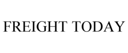 FREIGHT TODAY trademark
