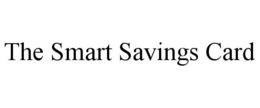 THE SMART SAVINGS CARD trademark