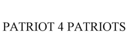 PATRIOT 4 PATRIOTS trademark
