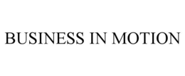 BUSINESS IN MOTION trademark