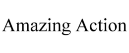 AMAZING ACTION trademark