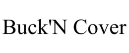BUCK'N COVER trademark