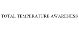 TOTAL TEMPERATURE AWARENESS trademark