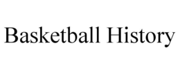 BASKETBALL HISTORY trademark
