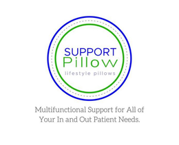SUPPORT PILLOW LIFESTYLE PILLOWS MULTIFUNCTIONAL SUPPORT FOR ALL OF YOUR IN AND OUT PATIENT NEEDS. trademark
