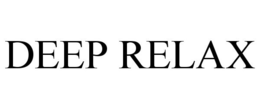 DEEP RELAX trademark