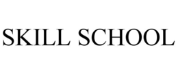 SKILL SCHOOL trademark
