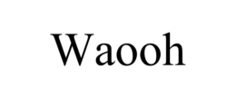 WAOOH trademark