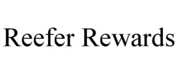 REEFER REWARDS trademark