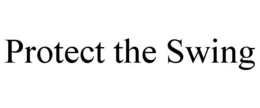 PROTECT THE SWING trademark