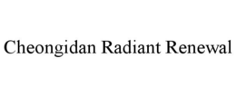 CHEONGIDAN RADIANT RENEWAL trademark