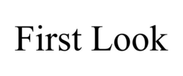 FIRST LOOK trademark