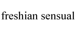 FRESHIAN SENSUAL trademark
