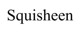 SQUISHEEN trademark