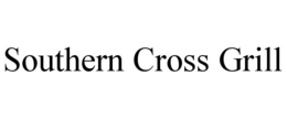 SOUTHERN CROSS GRILL trademark