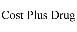 COST PLUS DRUG trademark