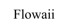 FLOWAII trademark