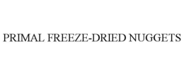 PRIMAL FREEZE-DRIED NUGGETS trademark