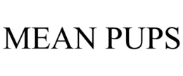 MEAN PUPS trademark