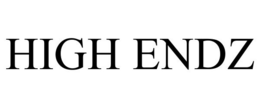 HIGH ENDZ trademark