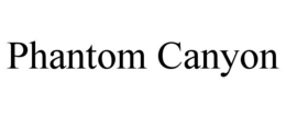PHANTOM CANYON trademark