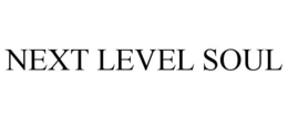 NEXT LEVEL SOUL trademark
