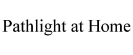 PATHLIGHT AT HOME trademark