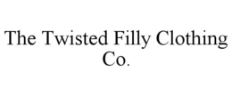 THE TWISTED FILLY CLOTHING CO. trademark
