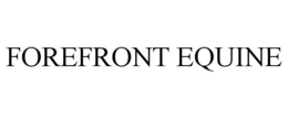 FOREFRONT EQUINE trademark