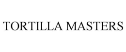 TORTILLA MASTERS trademark