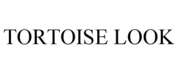 TORTOISE LOOK trademark