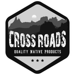 CROSSROADS QUALITY NATIVE PRODUCTS trademark