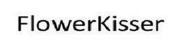 FLOWERKISSER trademark