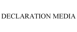 DECLARATION MEDIA trademark