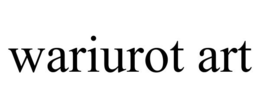 WARIUROT ART trademark