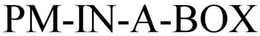PM -IN-A-BOX trademark