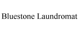 BLUESTONE LAUNDROMAT trademark