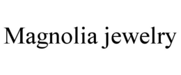 MAGNOLIA JEWELRY trademark