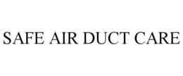 SAFE AIR DUCT CARE trademark