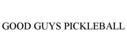 GOOD GUYS PICKLEBALL trademark