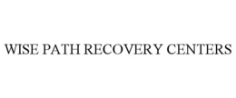 WISE PATH RECOVERY CENTERS trademark