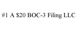 #1 A $20 BOC-3 FILING LLC trademark