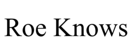 ROE KNOWS trademark